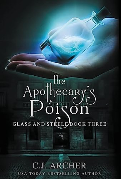 The Apothecary's Poison C J Archer 9781922554598