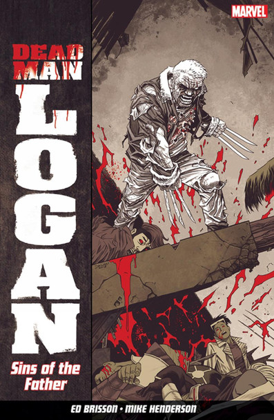 Dead Man Logan Vol. 1: Sins Of The Father Ed Bisson 9781846539794