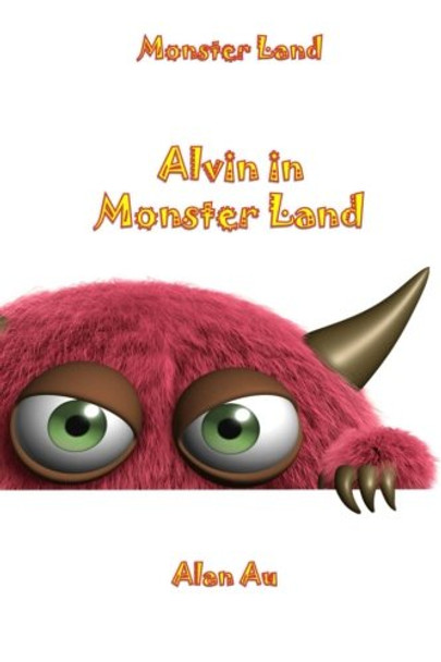 Alvin In Monster Land by Alan Au