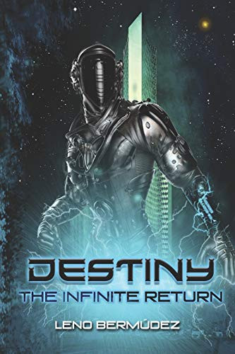 Destiny: the infinite return Ver nica Monroy Romeral 9781096886785