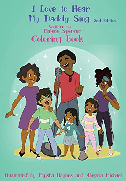 I Love To Hear My Daddy Sing Coloring Book by Malene Spencer