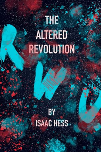 The Altered Revolution by Isaac Hess