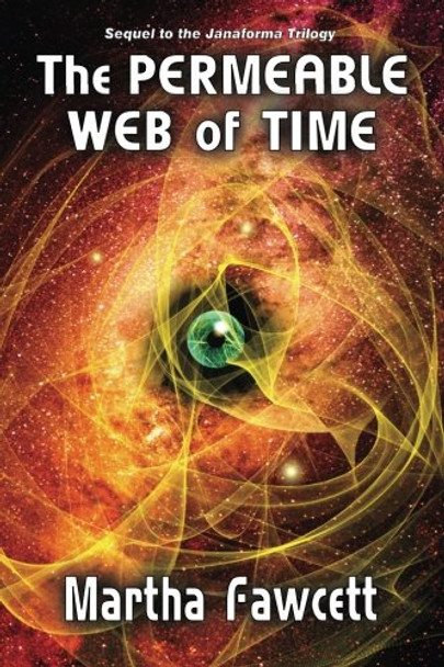 The Permeable Web of Time by Martha Fawcett