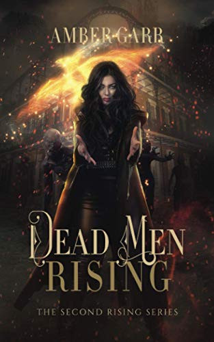 Dead Men Rising by Amber Garr