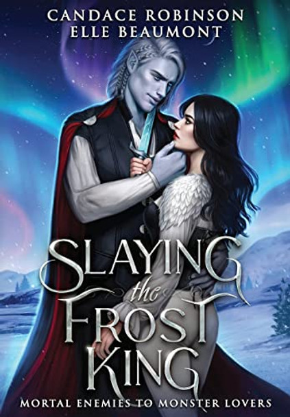 Slaying the Frost King Candace Robinson 9781958673386