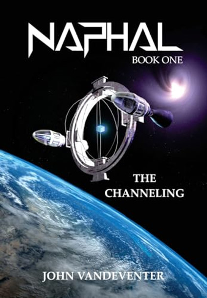 Naphal: The Channeling John Vandeventer 9798869058287