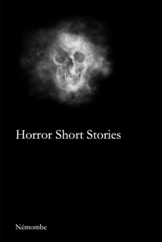 Horror Short Stories by Nemombe