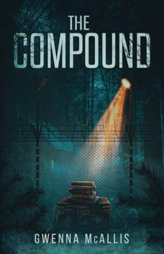 The Compound Gwenna McAllis 9798988566908