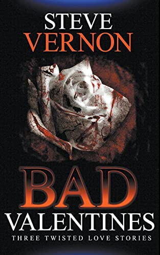 Bad Valentines Steve Vernon 9781393200789