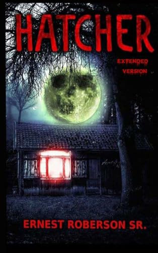 Hatcher by Ernest Roberson, Sr