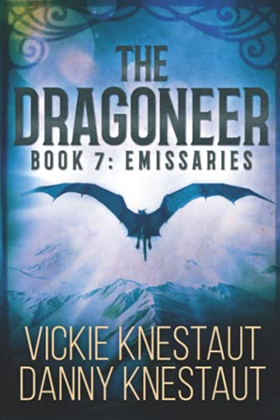 The Dragoneer: Book 7 - Emissaries: A Dragons of Cadwaller Novel Danny Knestaut 9798596984262