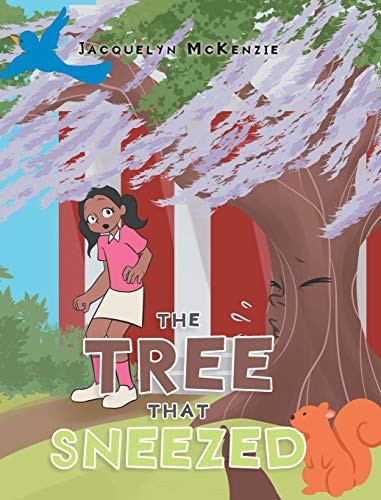 The Tree That Sneezed Jacquelyn McKenzie 9781098041403