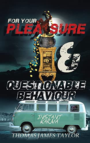For Your Pleasure & Questionable Behaviour: A Double Novella Thomas James Taylor 9781088214558