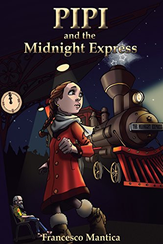 Pipi and the Midnight Express by Francesco Mantica