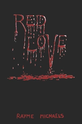 Red Love Rayme Michaels 9798519969901