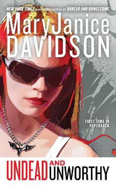 Undead and Unworthy: A Queen Betsy Novel MaryJanice Davidson 9780515147735