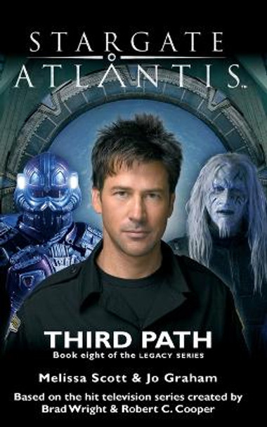 STARGATE ATLANTIS Third Path (Legacy book 8) by Melissa Scott