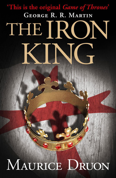 The Iron King (The Accursed Kings, Book 1) Maurice Druon 9780007491261 [USED COPY]