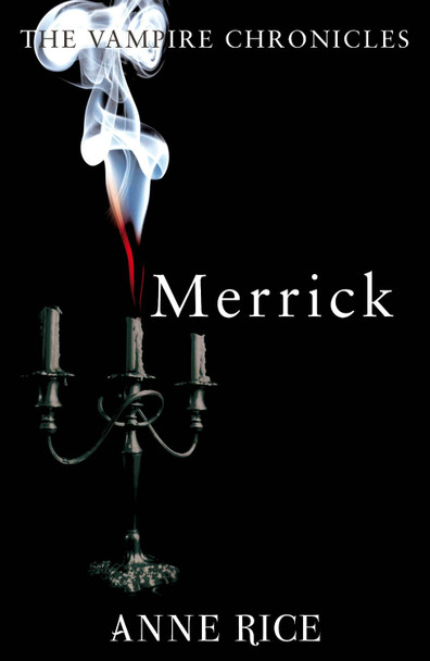 Merrick: The Vampire Chronicles 7 Anne Rice 9780099548164 [USED COPY]