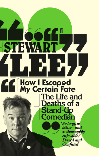 How I Escaped My Certain Fate Stewart Lee 9780571254811 [USED COPY]