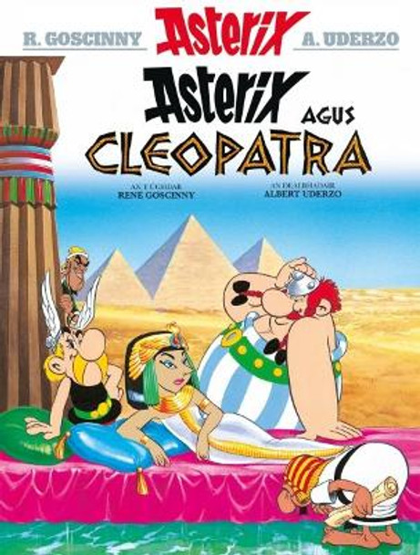 Asterix Agus Cleopatra (Gaelic) by Rene Goscinny