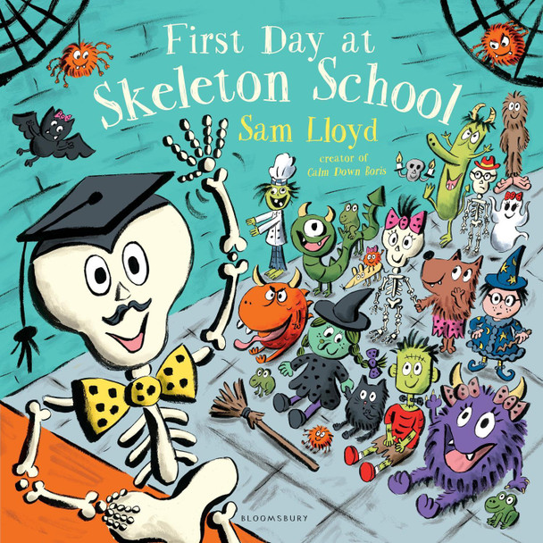First Day at Skeleton School Sam Lloyd 9781408868829 [USED COPY]