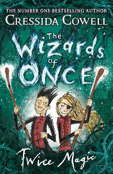 The Wizards of Once: Twice Magic: Book 2 Cressida Cowell 9781444941401 [USED COPY]