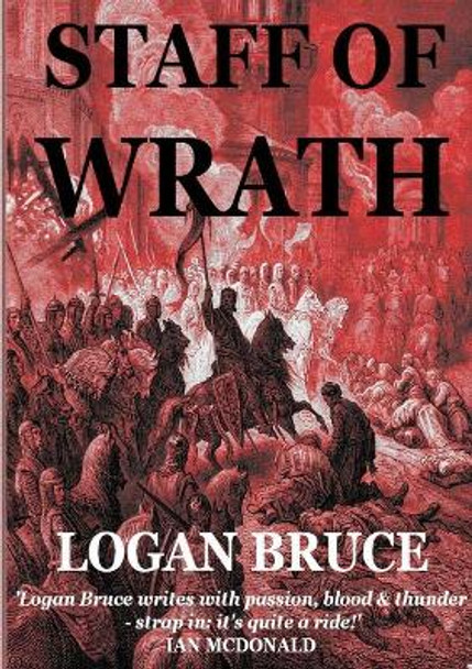 Staff of Wrath Logan Bruce 9781907572081