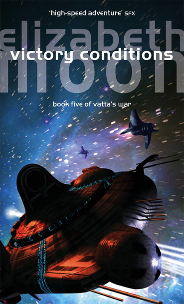 Victory Conditions: Vatta's War: Book Five Elizabeth Moon 9781841495989 [USED COPY]