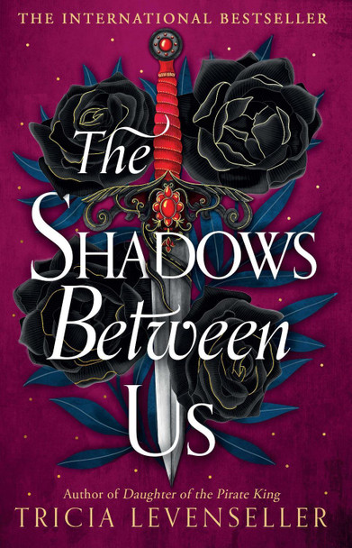 The Shadows Between Us Tricia Levenseller 9781782693727 [USED COPY]
