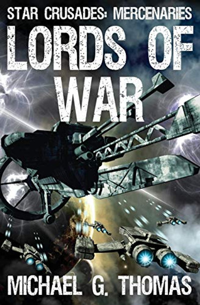 Lords of War Michael G Thomas 9781909149694