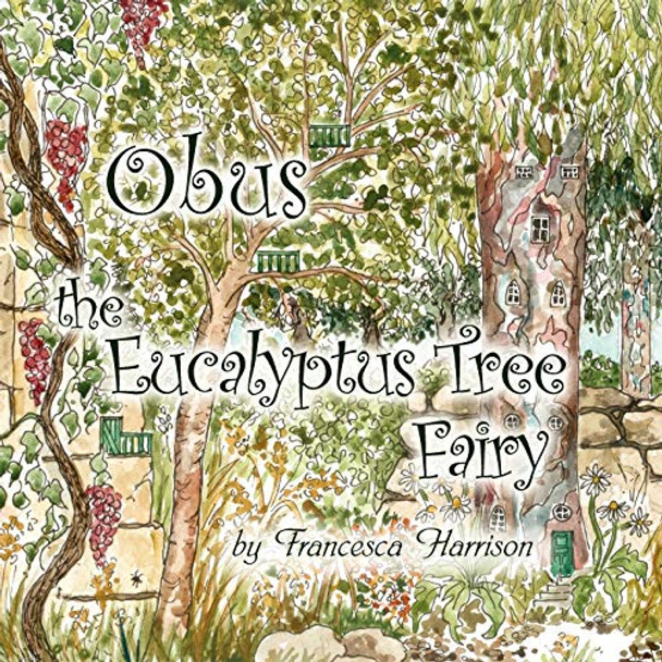 Obus the Eucalyptus Tree Fairy by Francesca Harrison