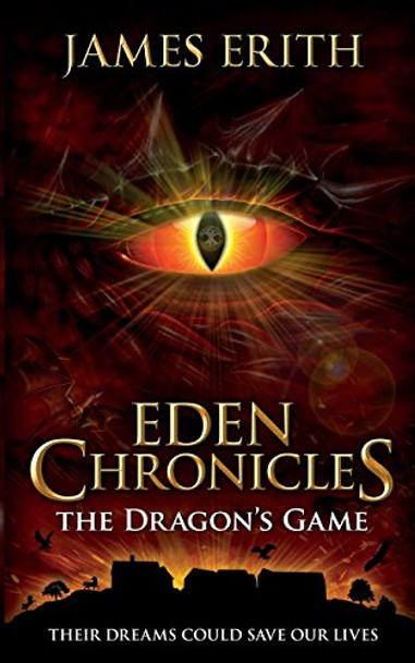 The Dragon's Game James Erith 9781910134245