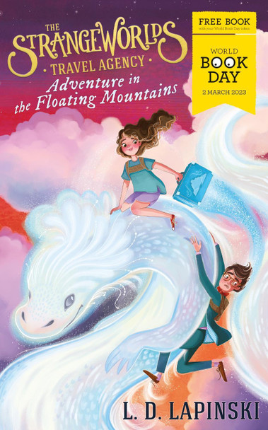 The Strangeworlds Travel Agency: Adventure in the Floating Mountains: World Book Day 2023 L.D. Lapinski 9781510111837 [USED COPY]