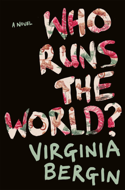 Who Runs the World? Virginia Bergin 9781509834037 [USED COPY]