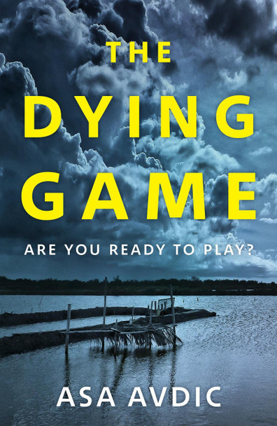 The Dying Game Asa Avdic 9781786090201 [USED COPY]