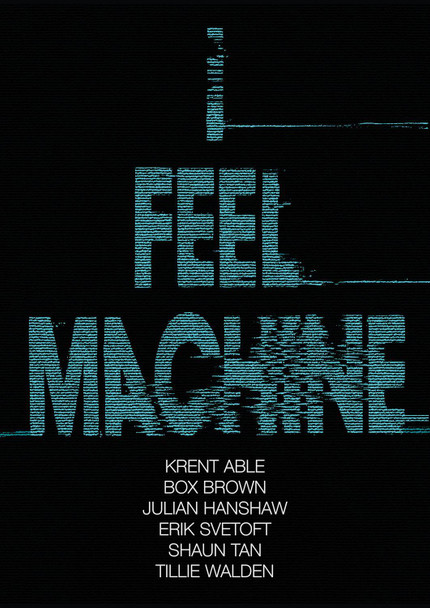 I Feel Machine by Julian Hanshaw