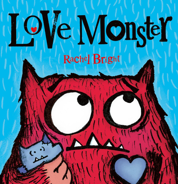 Love Monster Rachel Bright 9780007445462 [USED COPY]