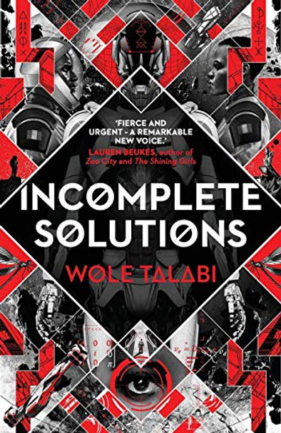Incomplete Solutions by Wole Talabi