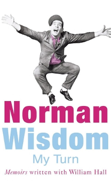 My Turn: An Autobiography Norman Wisdom 9780099446767 [USED COPY]