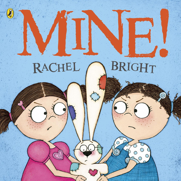 Mine! Rachel Bright 9780141332130 [USED COPY]