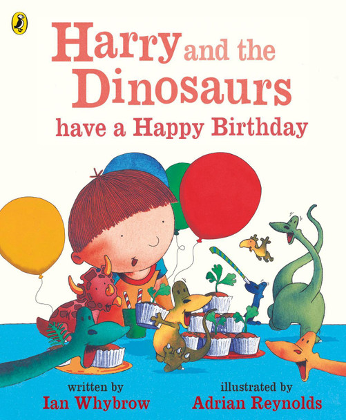 Harry and the Dinosaurs have a Happy Birthday Ian Whybrow 9780141500515 [USED COPY]