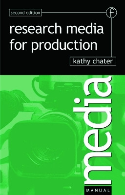 Research for Media Production Kathy Chater 9780240516486 [USED COPY]