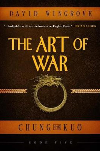 The Art of War: Book 5: Chung Kuo David Wingrove 9781912094653