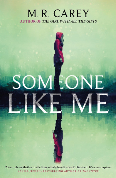 Someone Like Me M. R. Carey 9780356509464 [USED COPY]