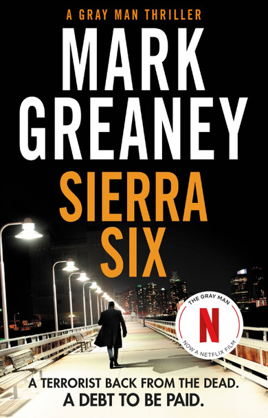 Sierra Six: The action-packed new Gray Man novel - soon to be a major Netflix film Mark Greaney 9780751578508 [USED COPY]