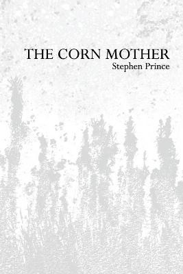 The Corn Mother by Stephen Prince