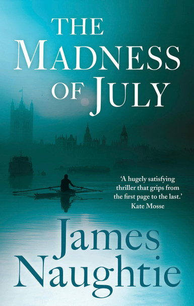 The Madness of July James Naughtie 9781781856000 [USED COPY]