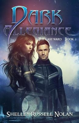 Dark Allegiance by Shelley Russel Nolan