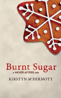 Burnt Sugar by Kirstyn McDermott